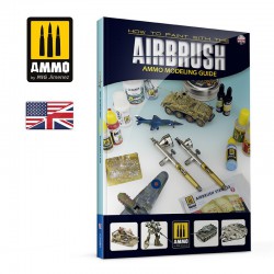 AMMO BY MIG A.MIG-6131 Modelling Guide - How to Paint with the Airbrush (Anglais)