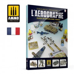AMMO BY MIG A.MIG-6133 Modelling Guide - Comment Peindre à l'Aérographe (French)