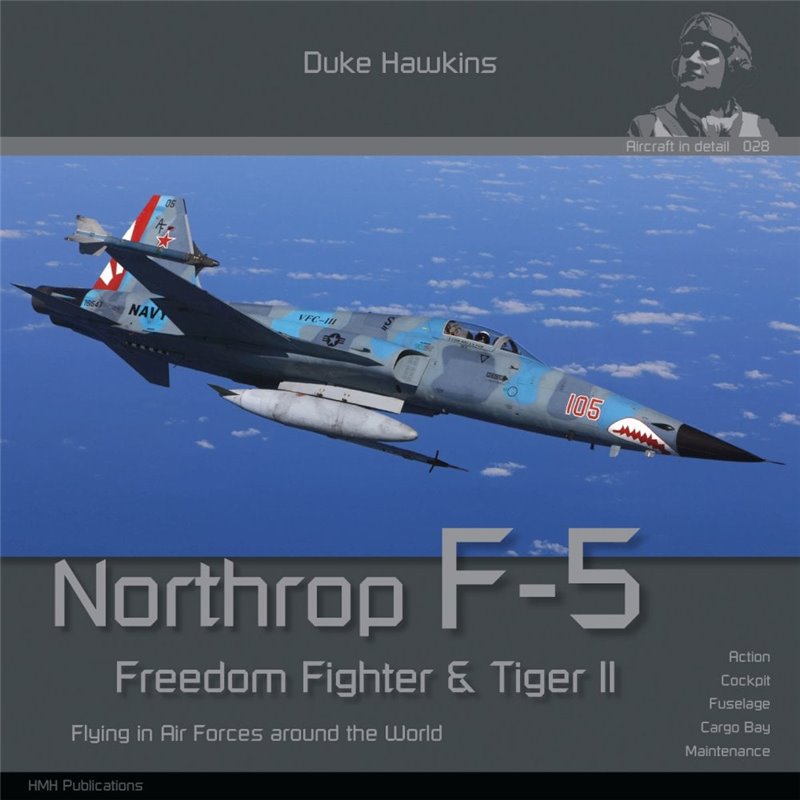 HMH Publications 028 Northrop F-5 Freedom Fighter & Tiger II (Anglais)