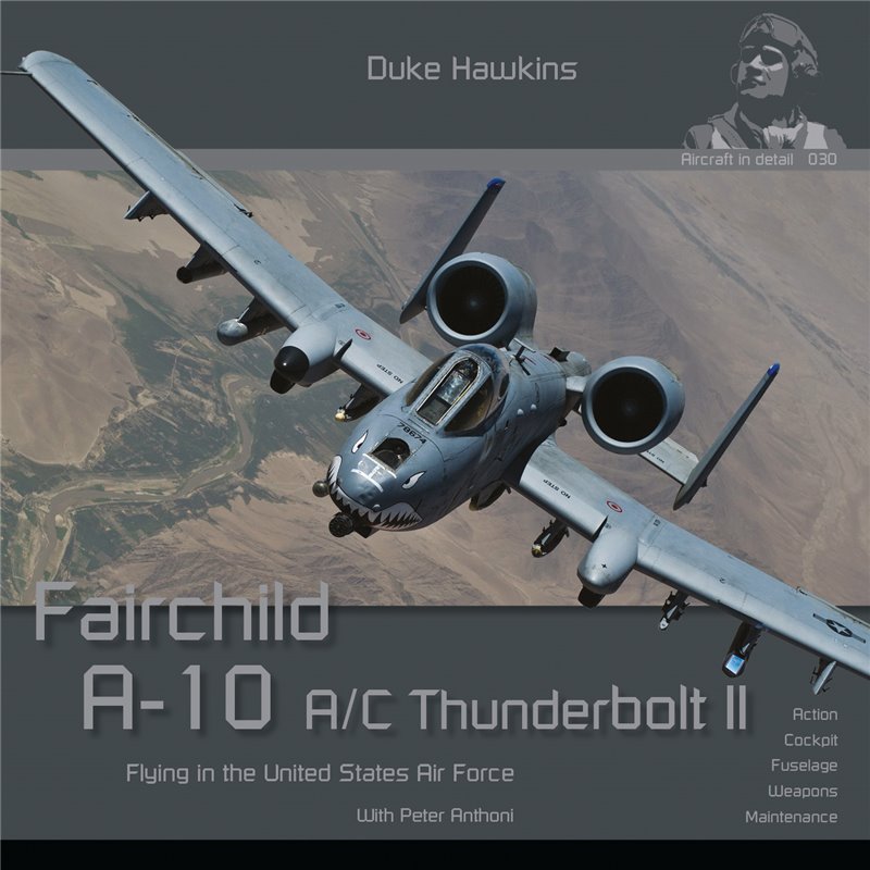 HMH Publications 030 Fairchild A-10 A/C Tunderbolt II (Anglais)