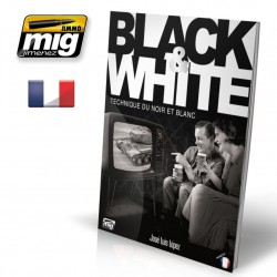 AMMO BY MIG A.MIG-6018 Technique du Noir & Blanc (Français)